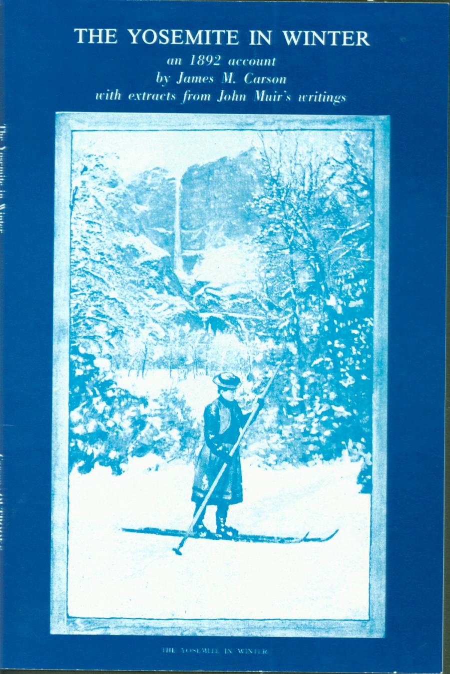 The Yosemite in Winter: an 1892 account. vist0053 front cover